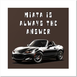 Mazda MX5/Miata - Miata Is Always The Answer Posters and Art